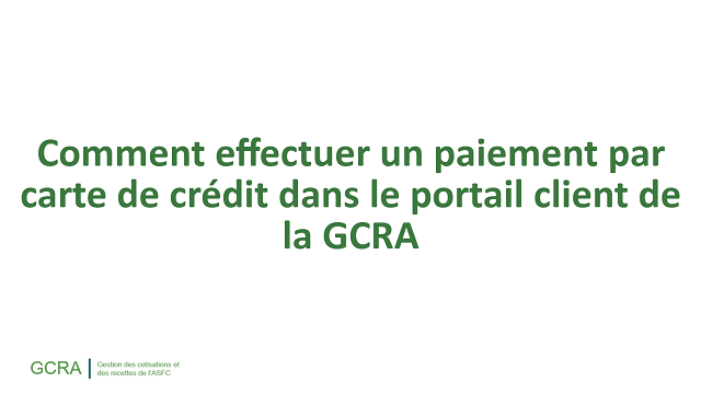 Comment effectuer un paiement par carte de crédit dans le portail client de la GCRA
