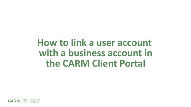 How to link a user account to a business account in the CARM Client Portal