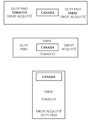 Tobacco Stamps for Manufactured Tobacco (Other than Cigarettes). Option 1 - Duty Paid - Tobacco - Droit Acquitté - Canada - Duty Paid - Tabac - Droit Acquitté. Option 2: Duty Paid - Tabac - Canada - Tobacco - Droit Acquitté. Option 3: Canada - Tabac - Tobacco - Droit Acquitté - Duty Paid